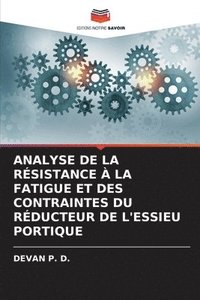 bokomslag Analyse de la Rsistance  La Fatigue Et Des Contraintes Du Rducteur de l'Essieu Portique