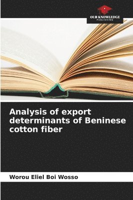 Analysis of export determinants of Beninese cotton fiber 1