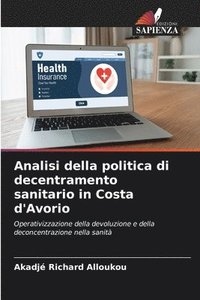 bokomslag Analisi della politica di decentramento sanitario in Costa d'Avorio