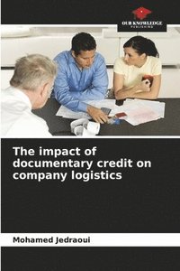 bokomslag The impact of documentary credit on company logistics