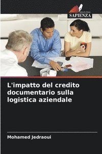 bokomslag L'impatto del credito documentario sulla logistica aziendale