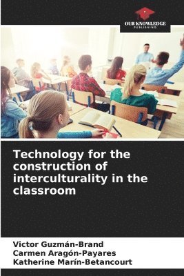 bokomslag Technology for the construction of interculturality in the classroom