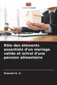 bokomslag Rle des lments essentiels d'un mariage valide et octroi d'une pension alimentaire