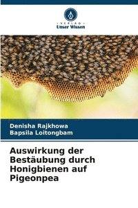 bokomslag Auswirkung der Bestubung durch Honigbienen auf Pigeonpea