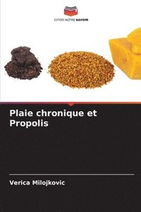 bokomslag Plaie chronique et Propolis