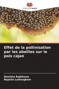 bokomslag Effet de la pollinisation par les abeilles sur le pois cajan