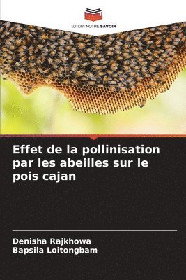 Effet de la pollinisation par les abeilles sur le pois cajan 1