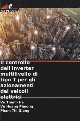 bokomslag Il controllo dell'inverter multilivello di tipo T per gli azionamenti dei veicoli elettrici