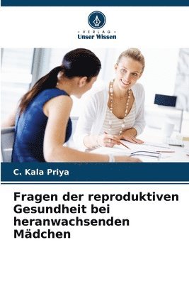 bokomslag Fragen der reproduktiven Gesundheit bei heranwachsenden Mdchen