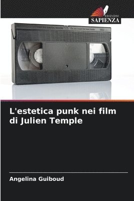 bokomslag L'estetica punk nei film di Julien Temple