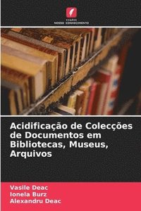 bokomslag Acidificao de Coleces de Documentos em Bibliotecas, Museus, Arquivos