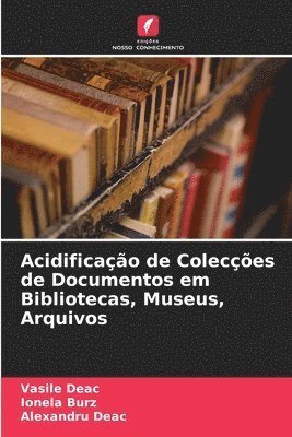 bokomslag Acidificao de Coleces de Documentos em Bibliotecas, Museus, Arquivos