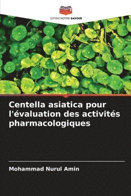 Centella asiatica pour l'valuation des activits pharmacologiques 1