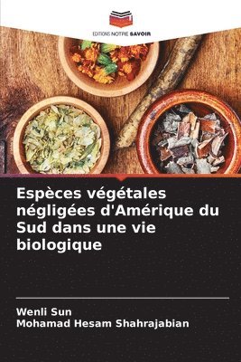 Espces vgtales ngliges d'Amrique du Sud dans une vie biologique 1