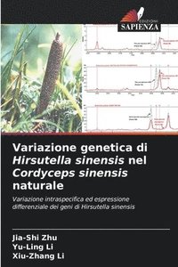 bokomslag Variazione genetica di Hirsutella sinensis nel Cordyceps sinensis naturale