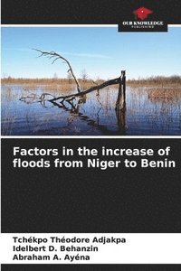 bokomslag Factors in the increase of floods from Niger to Benin