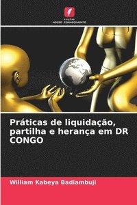 bokomslag Prticas de liquidao, partilha e herana em DR CONGO