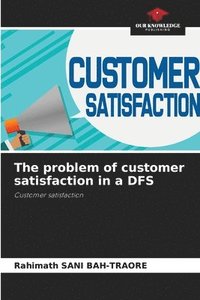 bokomslag The problem of customer satisfaction in a DFS