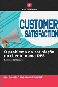 bokomslag O problema da satisfao do cliente numa DFS