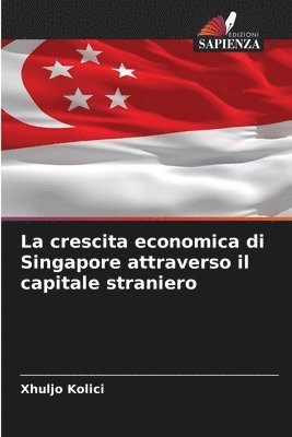 La crescita economica di Singapore attraverso il capitale straniero 1