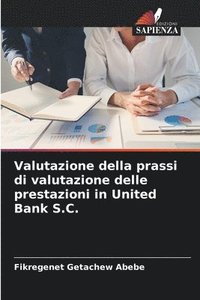 bokomslag Valutazione della prassi di valutazione delle prestazioni in United Bank S.C.