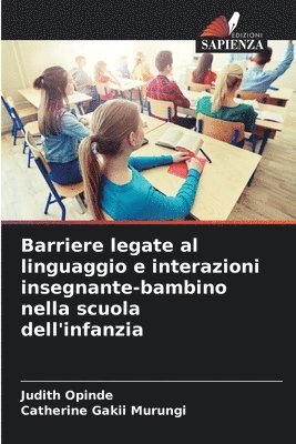 Barriere legate al linguaggio e interazioni insegnante-bambino nella scuola dell'infanzia 1