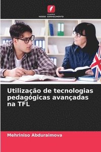 bokomslag Utilizao de tecnologias pedaggicas avanadas na TFL