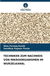 bokomslag Techniken Zum Nachweis Von Mikroorganismen Im Wurzelkanal