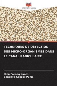 bokomslag Techniques de Dtection Des Micro-Organismes Dans Le Canal Radiculaire