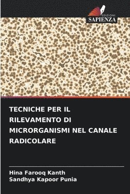 Tecniche Per Il Rilevamento Di Microrganismi Nel Canale Radicolare 1