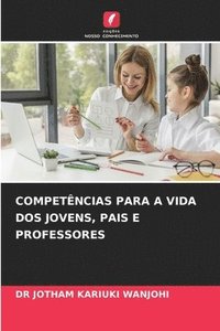 bokomslag Competncias Para a Vida DOS Jovens, Pais E Professores