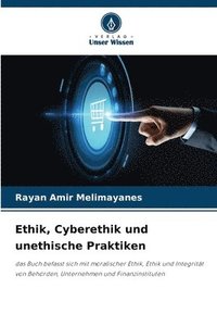 bokomslag Ethik, Cyberethik und unethische Praktiken