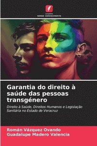 bokomslag Garantia do direito a saude das pessoas transgenero