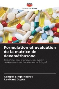 bokomslag Formulation et valuation de la matrice de dexamthasone