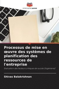 bokomslag Processus de mise en oeuvre des systmes de planification des ressources de l'entreprise