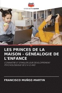 bokomslag Les Princes de la Maison - Gnalogie de l'Enfance