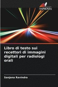 bokomslag Libro di testo sui recettori di immagini digitali per radiologi orali
