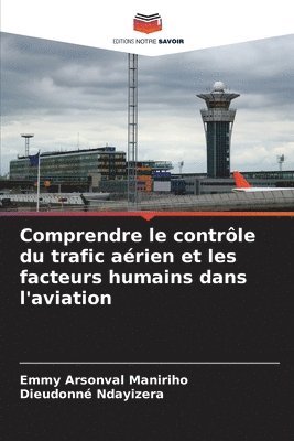 Comprendre le contrle du trafic arien et les facteurs humains dans l'aviation 1