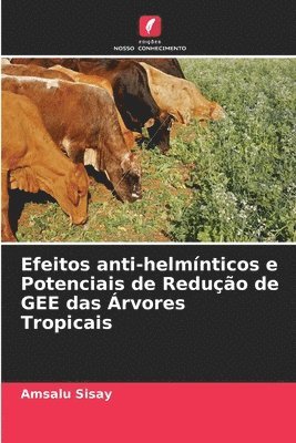 Efeitos anti-helmnticos e Potenciais de Reduo de GEE das rvores Tropicais 1