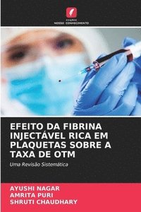bokomslag Efeito Da Fibrina Injectvel Rica Em Plaquetas Sobre a Taxa de Otm