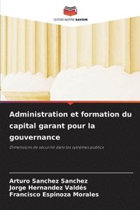 bokomslag Administration et formation du capital garant pour la gouvernance