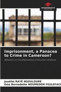 bokomslag Imprisonment, a Panacea to Crime in Cameroon?