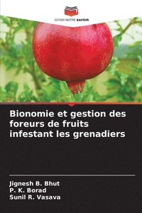 bokomslag Bionomie et gestion des foreurs de fruits infestant les grenadiers