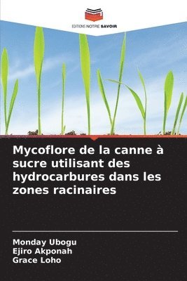 Mycoflore de la canne  sucre utilisant des hydrocarbures dans les zones racinaires 1