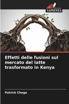 bokomslag Effetti delle fusioni sul mercato del latte trasformato in Kenya