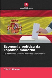 bokomslag Economia poltica da Espanha moderna
