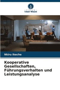 bokomslag Kooperative Gesellschaften, Fhrungsverhalten und Leistungsanalyse