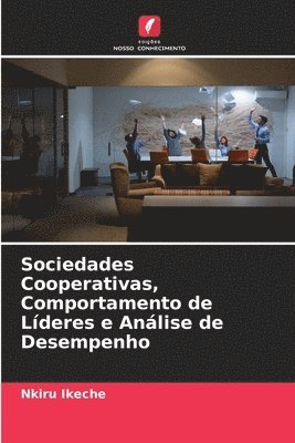 bokomslag Sociedades Cooperativas, Comportamento de Lderes e Anlise de Desempenho