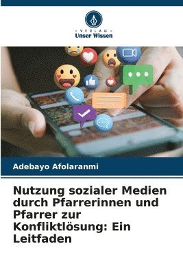 Nutzung sozialer Medien durch Pfarrerinnen und Pfarrer zur Konfliktlsung 1