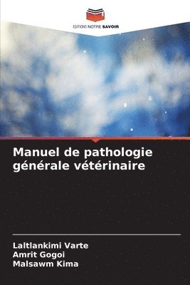 Laltlankimi Varte, Amrit Gogoi, Malsawm Kima - Manuel de pathologie générale vétérinaire, Häftad